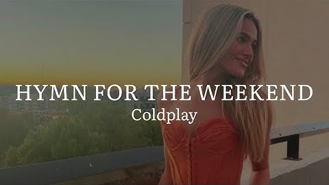 Thumbnail of Coldplay - Hymn For The Weekend (Slowed + Reverb) | TikTok Remix