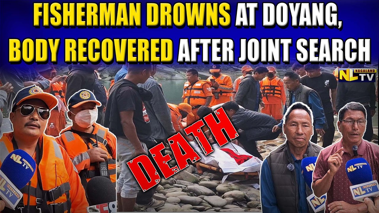 FISHERMAN DROWNS AT DOYANG, BODY RECOVERED AFTER JOINT SEARCH