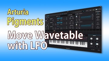 Arturia Pigments - Move Wavetable with LFO