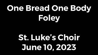 One Bread One Body St. Luke’s choir