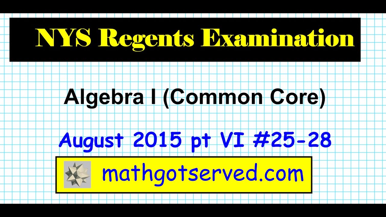 august-2015-algebra-i-common-core-regents-25-to-28-new-york-regents-youtube