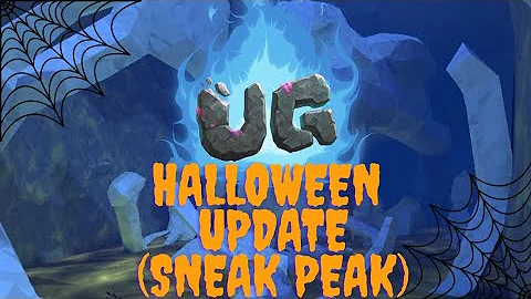 UG: Halloween Update (Sneak Peak)