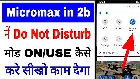 Micromax in 2b me do not Disturb on/use kaise kare।how to enable/use do not disturb  micromax in 2b