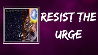 Matt Sweeney &amp; Bonnie &quot;Prince&quot; Billy - Resist the Urge (Lyrics)