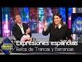 Laura Pausini aprende las expresiones españolas más divertidas - El Hormiguero 3.0