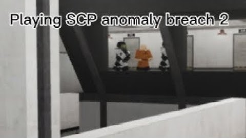 Playing SCP anomaly breach 2 | One of the most creepiest scp games on roblox…