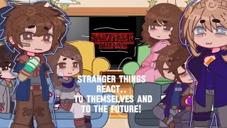 ~stranger things react to... Themselves and the future! ✨~ ~WIP 3~💫 Profile