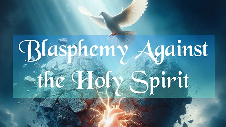 What is the Blasphemy against the Holy Spirit?