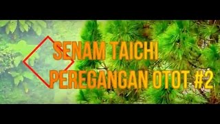 Senam Taichi Peregangan Otot 2