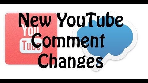 New Youtube Comment System Overview - What Are Your Thoughts