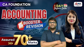CA Foundation Accounting - BOOSTER REVISION 🚀| 1 Day Before Exam | MEPL Classes