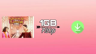 SHAADI MEIN ZAROOR AANA I 720P 1.8GB I DOWNLOAD
