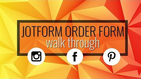 How To Create a JotForm Scentsy Pre Order Form