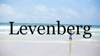 How To Pronounce Levenbergpronunciation Of Levenberg