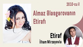 Almaz Ələsgərovanın Etiraf