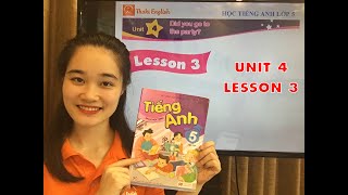 HỌC TIẾNG ANH LỚP 5 - Unit 4 - Lesson 3. Did you go to the party? - Thaki English