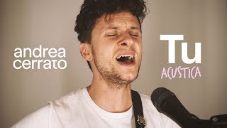 Andrea Cerrato – TU (Acustica) chords