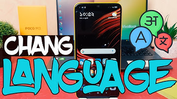 How to Change Language in POCO M3 - List of Languages