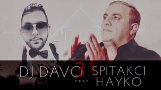 DJ Davo - Spitakci Hayko - Kaxotem qez hamar - KARAOKE