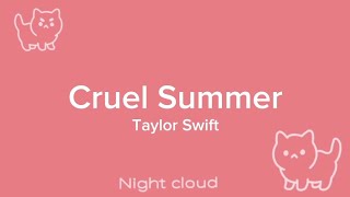 Cruel Summer - Taylor Swift ( Lyrics )