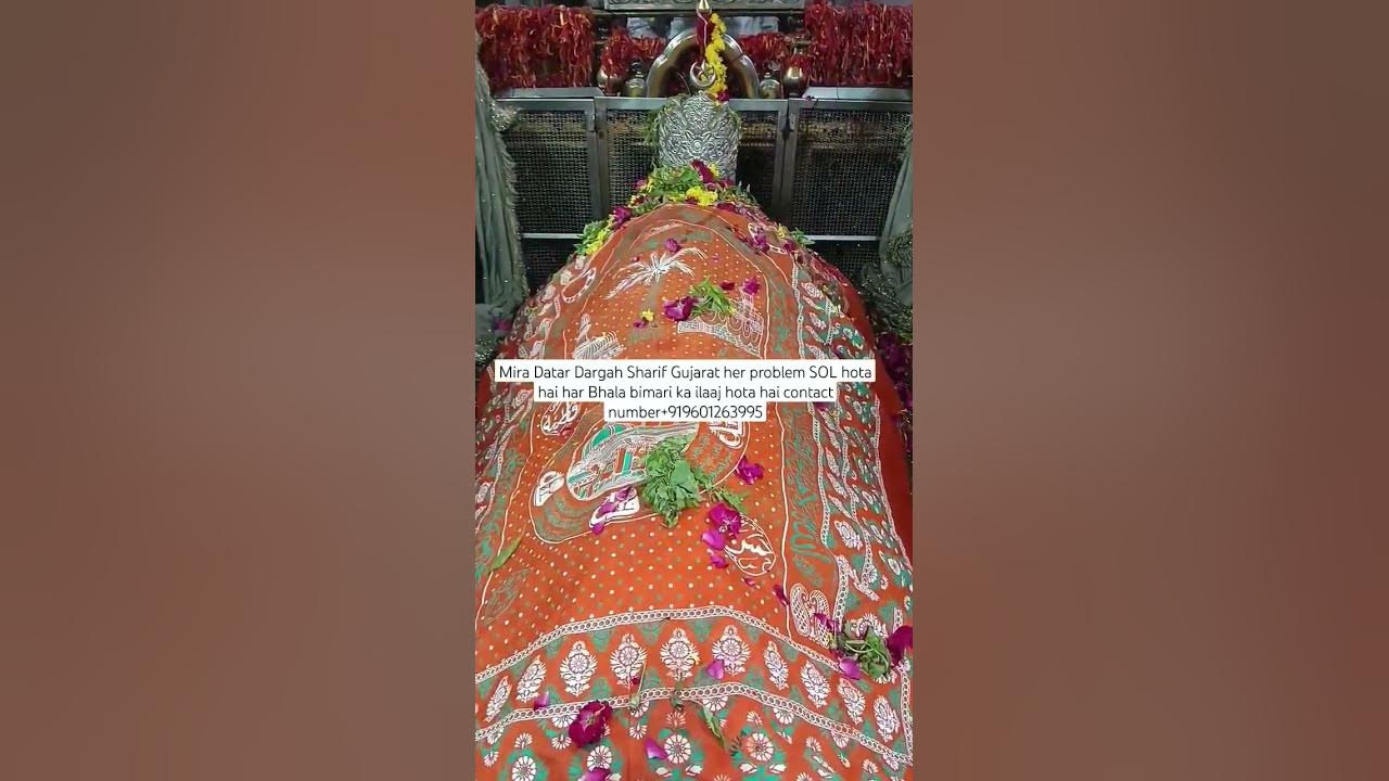 Mira Datar Dargah Sharif Gujarat her problem solve hota hai contact