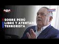 🔴🔵Jorge Montoya considera que Pedro Castillo busca “victimizarse” con atentado terrorista
