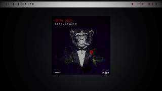 Little Faith - With Her (Original Mix)