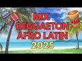 рџЋ Spanish Hit 2025 Mix Reggaeton Afro 2025 рџЋ Spanish Hit 2025 Mix Reggaeton Afro 2025