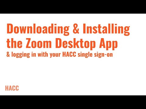 Downloading & Installing the Zoom Desktop Application & Signing On with your HACC Single Sign-On