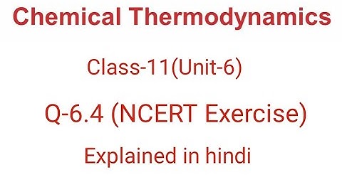 Class-11(Unit-6) Q-4 ∆U of combustion of methane is -X Kjmol-1 #shzclasses#thermodynamics#ncert
