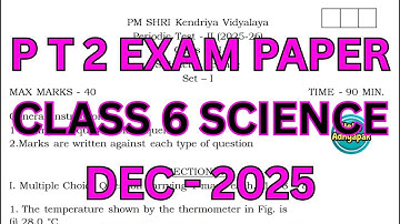 Class 6 Science PT 2 Exam 2025 | With Answers | #cbse  #kv  #helloadhyapak #pt1 #ncert2025