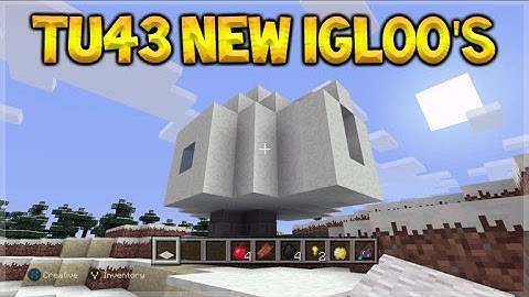 Minecraft Console Edition - Title Update 43 NEW Igloo