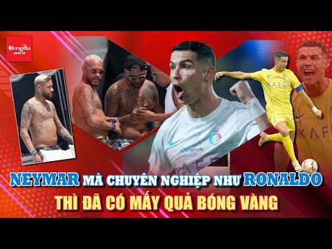 NEYMAR MÀ CHUYÊN NGHIỆP NHƯ RONALDO THÌ ĐÃ CÓ MẤY QUẢ BÓNG VÀNG