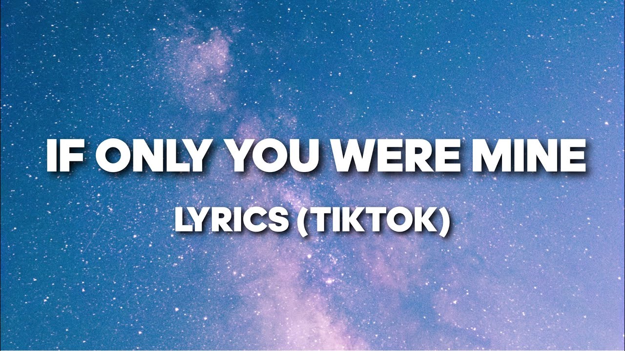 Mine   Tink Lyrics  TikTok if only you were mine if only you were mine