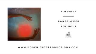 Watch Boneflower Polarity video