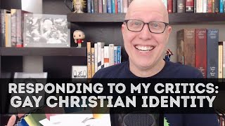 Responding to my critics: Should our identity be only in Christ?