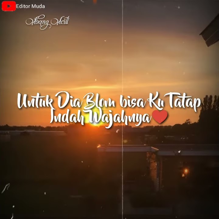 Story wa Salam cinta untuknya 30 detik