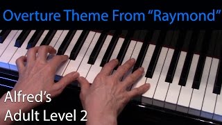 Overture theme from "Raymond" (Early-Intermediate Piano Solo) Alfred's Adult Level 2