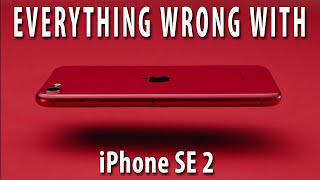 Everything Wrong With iPhone SE 2 In 3 Minutes Or Less