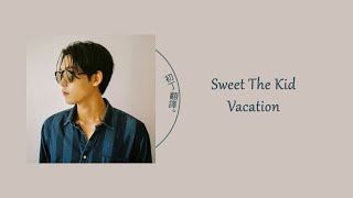 [中字] Sweet The Kid - vacation