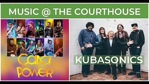 Music @ The Courthouse: Kubasonics & Cabot Power