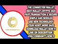 THE CONNECTER WALLET | BEST CRYPTO WALLET TO USE 2025 UNTIL FUTURE | SIMPLE SECURE SEEDLESS !