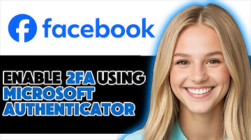 HOW TO SET UP MICROSOFT AUTHENTICATOR FOR FACEBOOK 2025! (FULL GUIDE)