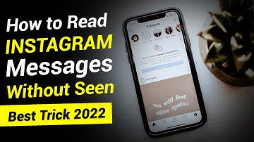 How To Read Instagram Messages Without Seen (2022)