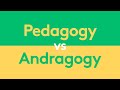 PEDAGOGY AND ANDRAGOGY