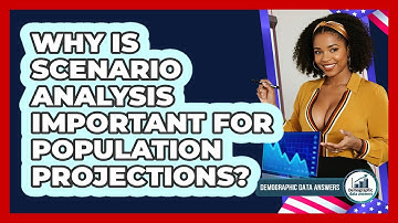 Why Is Scenario Analysis Important For Population Projections? - Demographic Data Answers