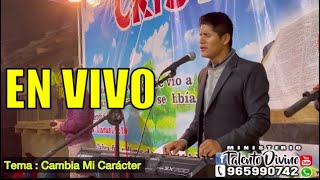 Video thumbnail of "Cambia mi Carácter /  Perdóname Señor / No me avergüenzo del evangelio /  Ministerio Talento Divino"