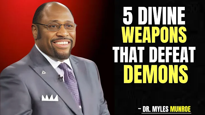 5 Divine Weapons That Paralyze Demons | You Need To Know Them - Dr. Myles Munroe Motivation