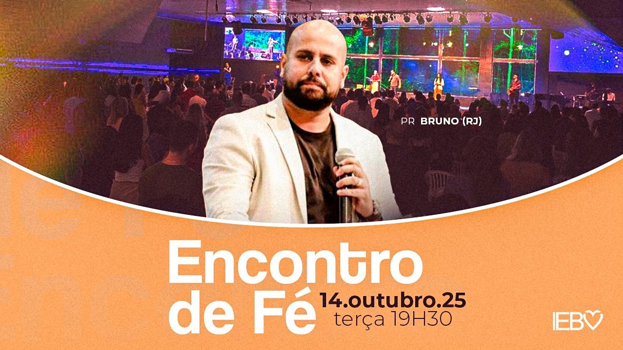 Culto Encontro de Fé | Pr. Bruno (RJ) | 14/10/25