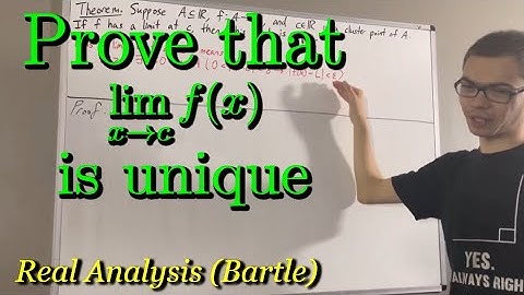 Prove that the limit of a function is unique (ILIEKMATHPHYSICS)